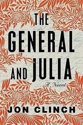 The General and Julia: A Novel