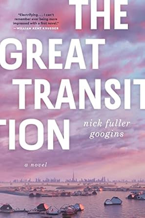 The Great Transition: A Novel