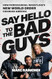 Say Hello to the Bad Guys