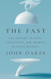 The Fast: The History Science Philosophy and Promise of
