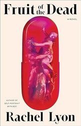 Fruit of the Dead: A Novel