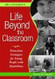 Life Beyond The Classroom