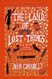 The Land of Lost Things: A Novel