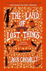 The Land of Lost Things: A Novel
