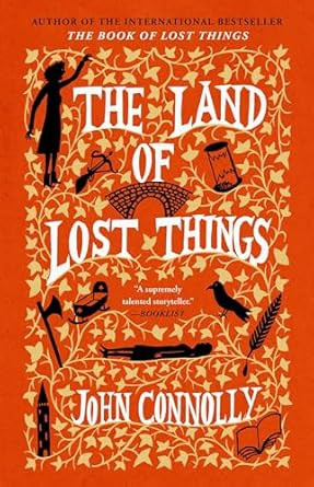 The Land of Lost Things: A Novel