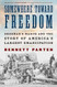 Somewhere Toward Freedom