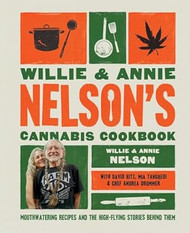 Willie and Annie Nelson's Cannabis Cookbook