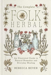 The Complete Folk Herbal