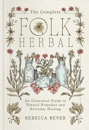 The Complete Folk Herbal