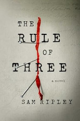 The Rule of Three: A Novel