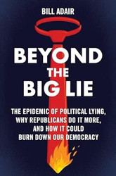 Beyond the Big Lie