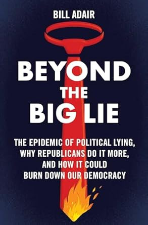 Beyond the Big Lie