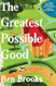 The Greatest Possible Good