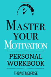 Master Your Motivation