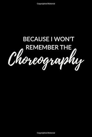 I Won't Remember The Choreography
