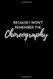 I Won't Remember The Choreography