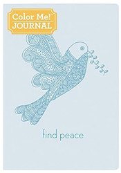 Color Me! Journal: Find Peace