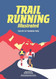 Trail Running Illustrated Trail Running Illustrated