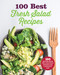 100 Best Fresh Salad Recipes Cookbook