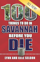 100 Things to Do in Savannah Before You Die