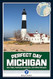 Perfect Day Michigan