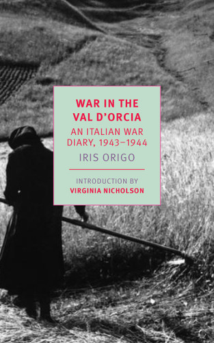 War in Val d'Orcia: An Italian War Diary 1943-1944