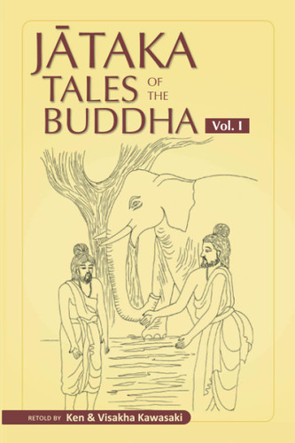 Jataka Tales of the Buddha - Volume I