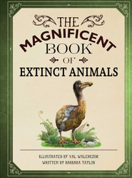 The Magnificent Book of Extinct Animals: