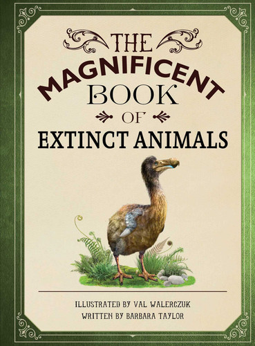 The Magnificent Book of Extinct Animals: