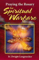 Praying the Rosary for Spiritual Warfare