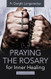 Praying the Rosary for Inner Healing Second Edition