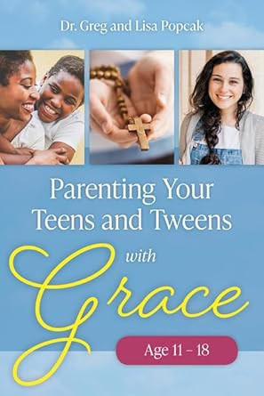 Parenting Your Teens and Tweens with Grace