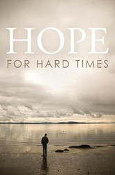 Hope for Hard Times