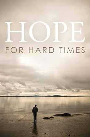 Hope for Hard Times