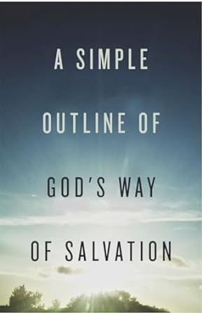 A Simple Outline of God's Way of Salvation