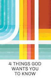 4 Things God Wants You to Know