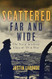 Scattered Far and Wide Scattered Far and Wide