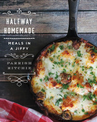 Halfway Homemade: Meals in a Jiffy