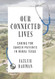 Our Connected Lives