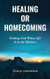 Healing or Homecoming