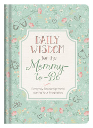 Daily Wisdom for the Mommy-to-Be