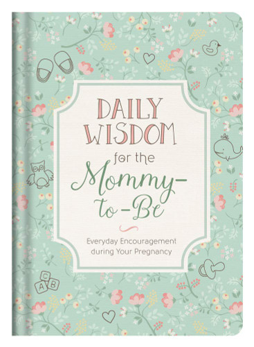 Daily Wisdom for the Mommy-to-Be