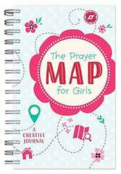 The Prayer Map for Girls: A Creative Journal