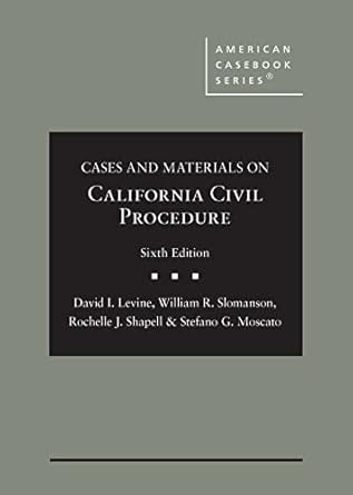 Cases and Materials on California Civil Procedure