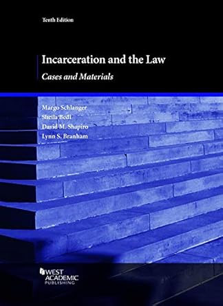 Incarceration and the Law Cases and Materials