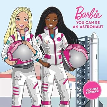 Barbie: You Can Be An Astronaut