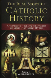 The Real Story of Catholic History