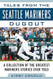 Tales from the Seattle Mariners Dugout