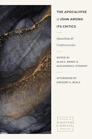 The Apocalypse of John Among its Critics