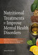 Nutritional Treatments to Improve Mental Health Disorders